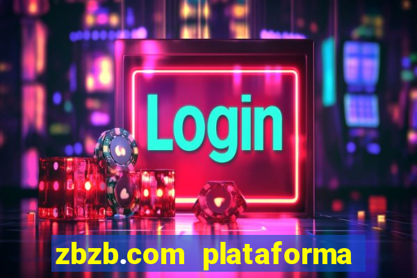 zbzb.com plataforma de jogos